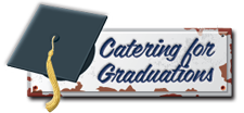 We do catering for graduations